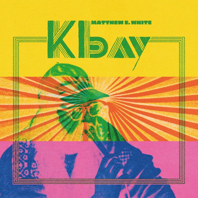 Matthew E. White - K Bay Vinyl