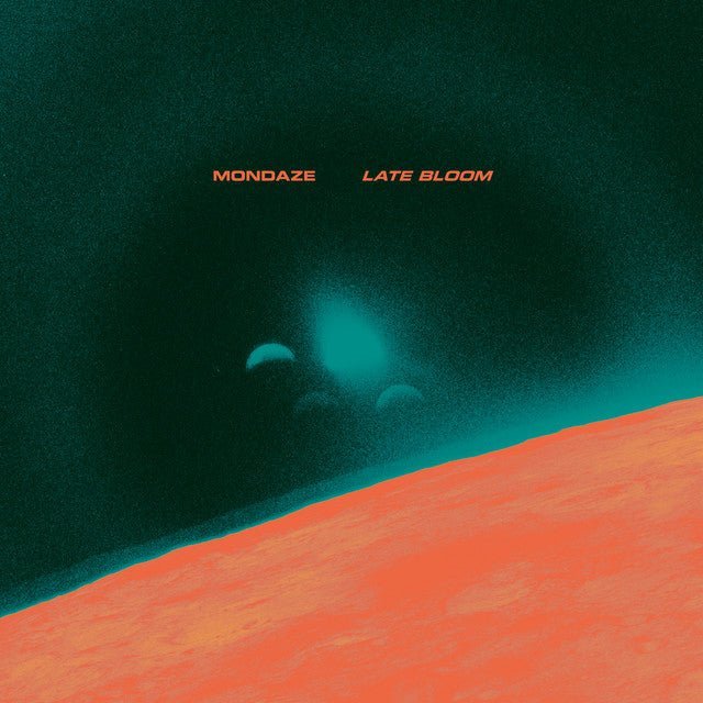 Mondaze - Late Bloom Records & LPs Vinyl