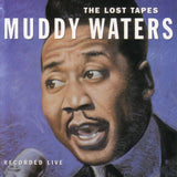 Muddy Waters - The Lost Tapes Vinyl