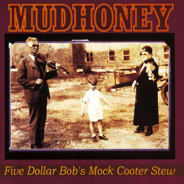Mudhoney - Five Dollar Bob's Mock Cooter Stew Vinyl