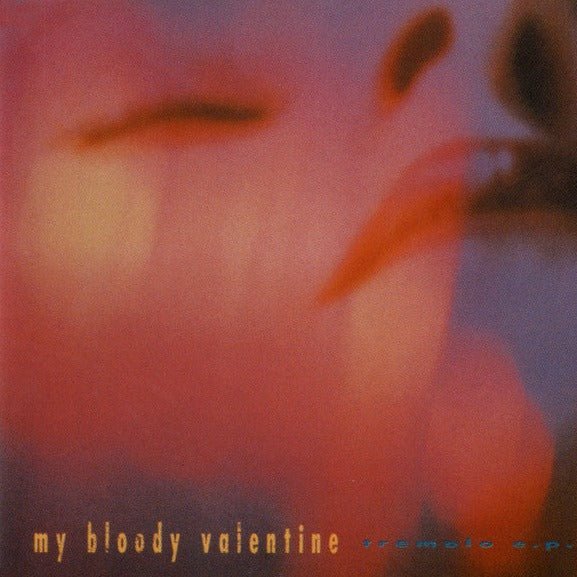 My Bloody Valentine - Tremolo Music CDs Vinyl