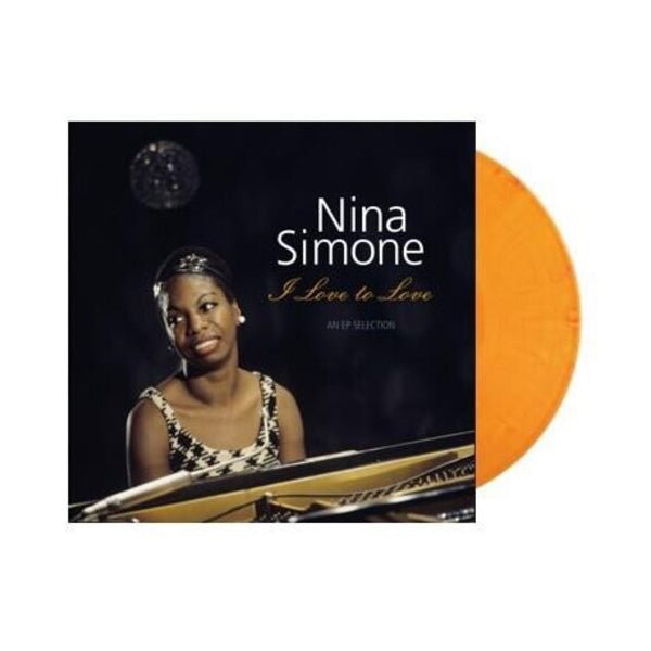 Nina Simone - I Love To Love: An EP Selection Vinyl
