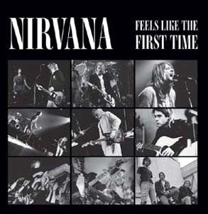 Nirvana - Feels Like First Time