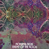 NOTHINGISREAL - Enemy Of The Good Vinyl