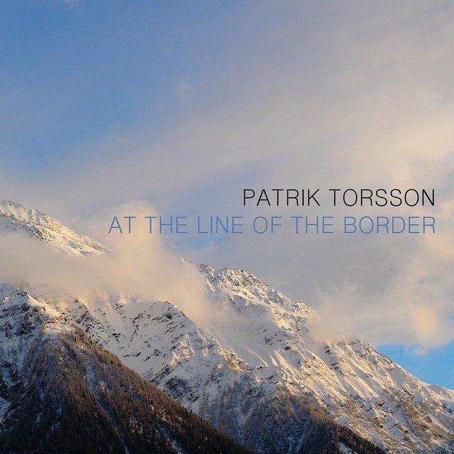 Patrik Torsson - At The Line Of The Border Music CDs Vinyl