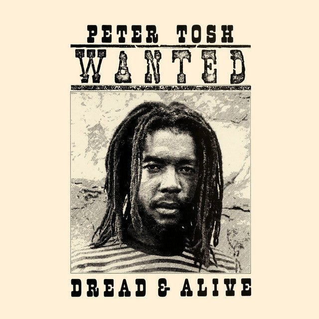 Peter Tosh - Wanted Dread & Alive Vinyl
