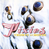 Pixies - Trompe Le Monde Vinyl