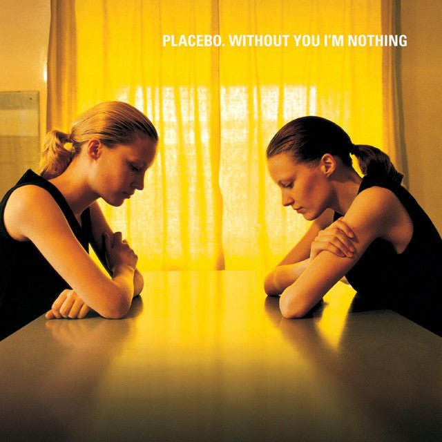 Placebo - Without You I'm Nothing Records & LPs Vinyl