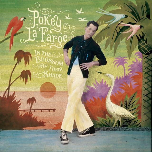 Pokey LaFarge - In The Blossom Of Their Shade 7" Vinyl
