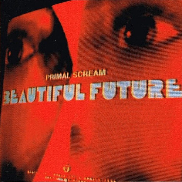 Primal Scream - Beautiful Future - Saint Marie Records
