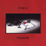 Pure X - Pleasure Records & LPs Vinyl