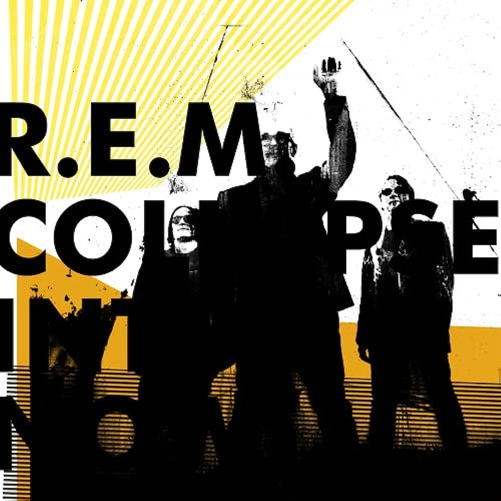 R.E.M. - Collapse Into Now Vinyl