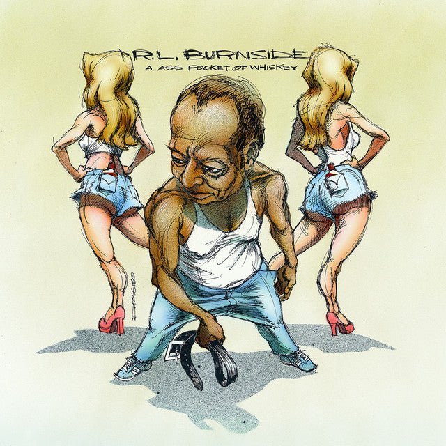 R.L. Burnside - A Ass Pocket Of Whiskey - Saint Marie Records