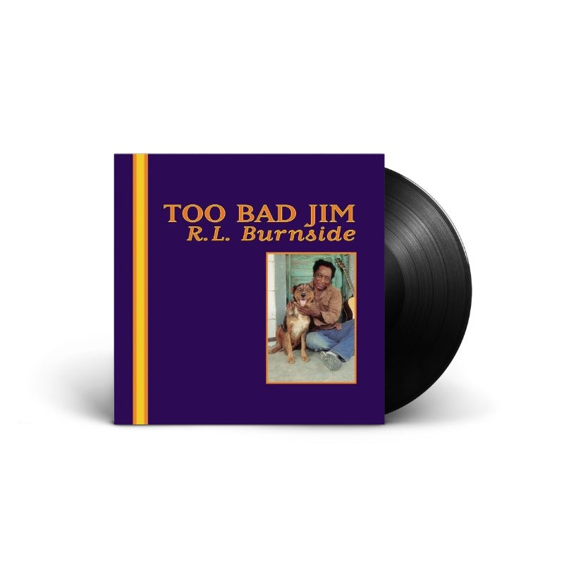R.L. Burnside - Too Bad Jim - Saint Marie Records