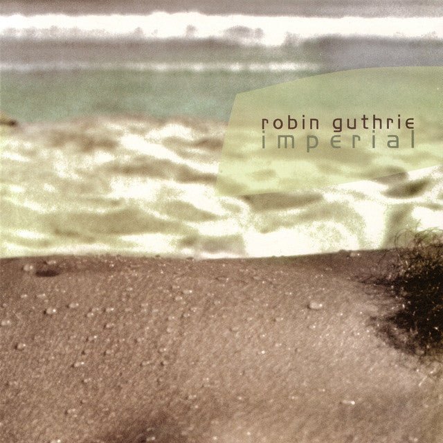 Robin Guthrie - Imperial Music CDs Vinyl