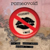 Romeo Void - Live From The Mabuhay Gardens November 14, 1980 Vinyl