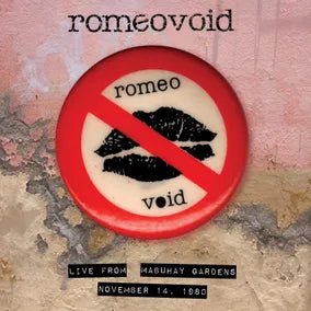 Romeo Void - Live From The Mabuhay Gardens November 14, 1980 Vinyl