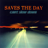 Saves The Day - Can't Slow Down Vinyl