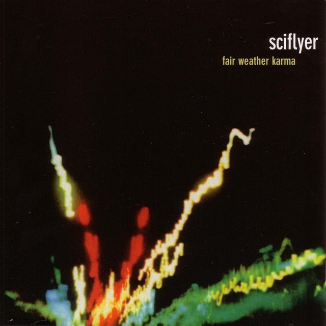 Sciflyer - Fair Weather Karma - Saint Marie Records