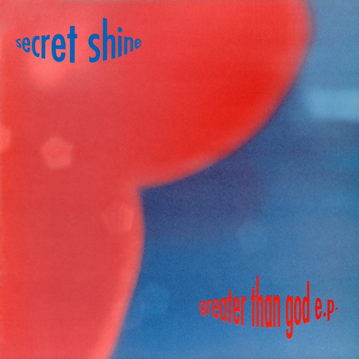 Secret Shine - Greater Than God E.P. - Saint Marie Records