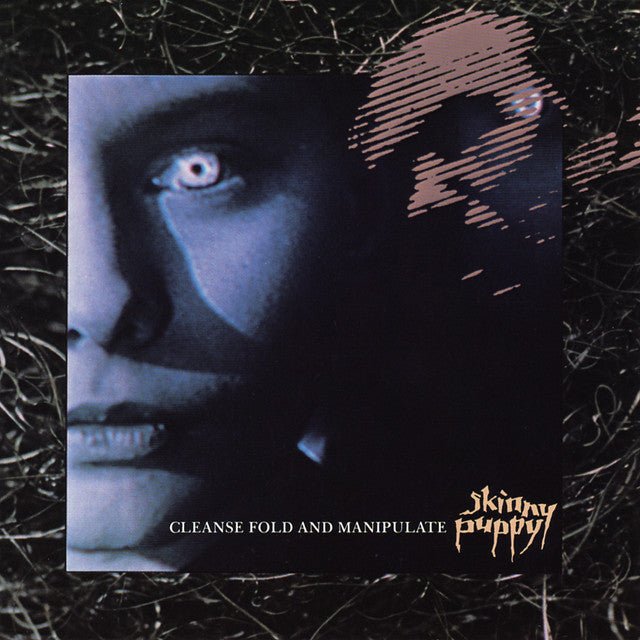 Skinny Puppy - Cleanse Fold And Manipulate Vinyl