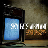Sky Eats Airplane - Everything Perfect On The Wrong Day Vinyl