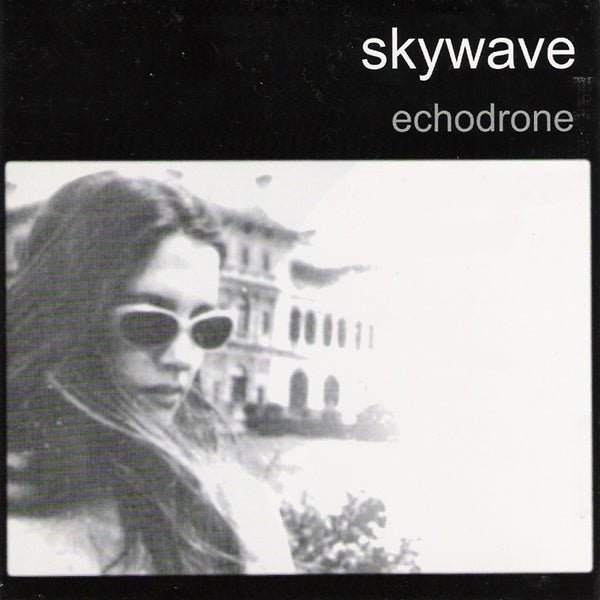 Skywave - Echodrone - Saint Marie Records