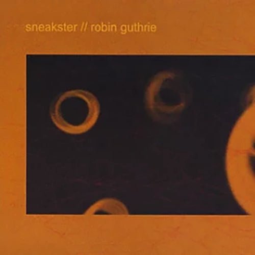 Sneakster // Robin Guthrie - Fifty-Fifty - Saint Marie Records
