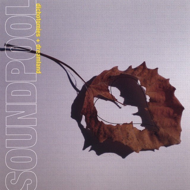 Soundpool - Dichotomies & Dreamland (Japanese Edition) Music CDs Vinyl