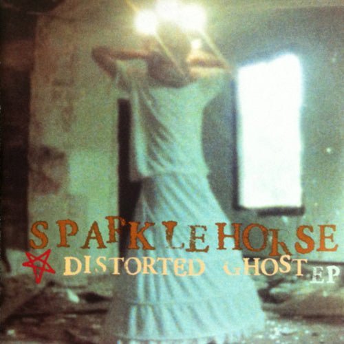 Sparklehorse - Distorted Ghost EP - Saint Marie Records