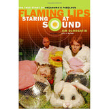 Staring at Sound: The Story of the "Flaming Lips" Vinyl