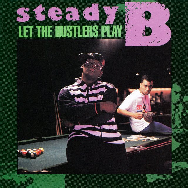Steady B - Let The Hustlers Play Vinyl