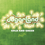 Sugarland - Gold And Green Vinyl