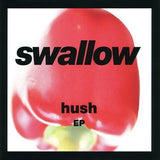 Swallow - Hush EP Music CDs Vinyl