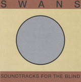 Swans - Soundtracks For The Blind Vinyl