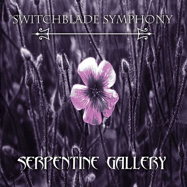 Switchblade Symphony - Serpentine Gallery Vinyl
