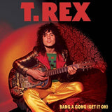 T. Rex - Bang A Gong (Get It On) 7" Vinyl