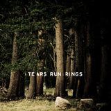 Tears Run Rings - Always, Sometimes, Seldom, Never - Saint Marie Records