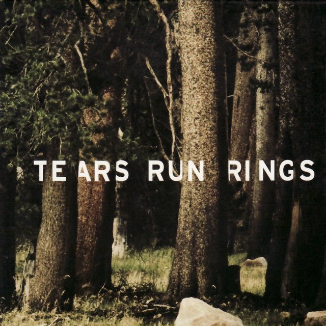 Tears Run Rings - Always, Sometimes, Seldom, Never Music CDs Vinyl