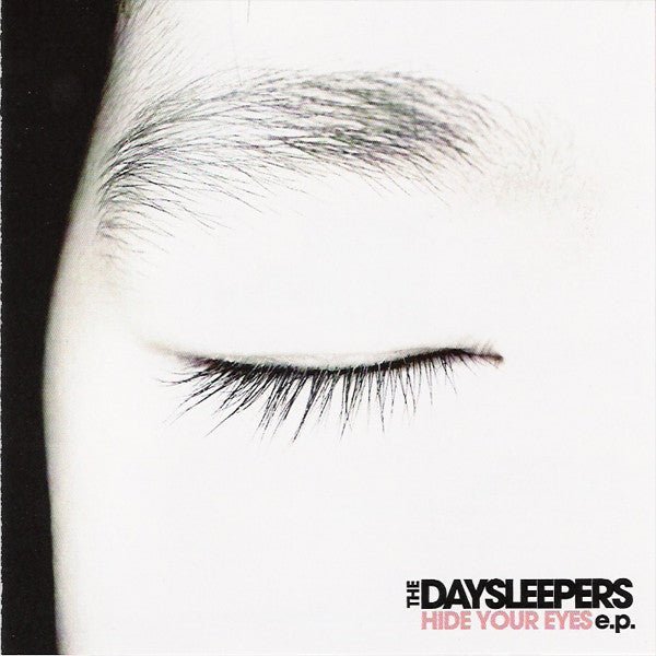The Daysleepers - Hide Your Eyes E.P. - Saint Marie Records