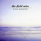 The Field Mice - For Keeps + Singles Music CDs Vinyl