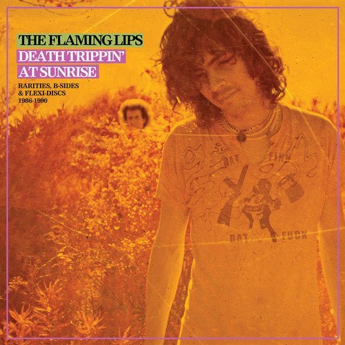 The Flaming Lips - Death Trippin' At Sunrise: Rarities, B~Sides & Flexi~Discs 1986~1990 Records & LPs Vinyl