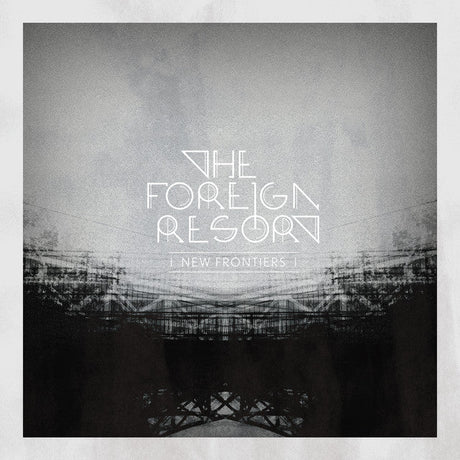 The Foreign Resort - New Frontiers Vinyl