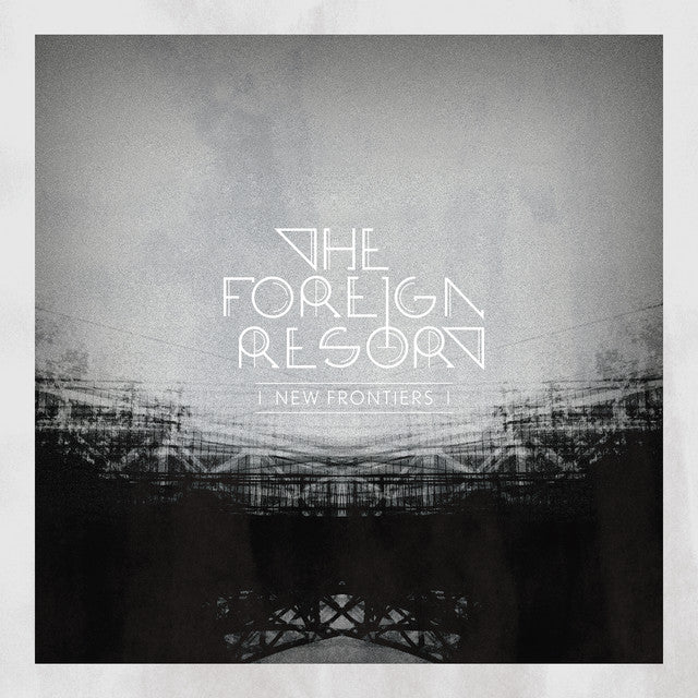 The Foreign Resort - New Frontiers Vinyl