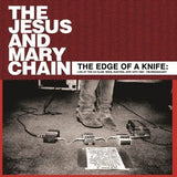 The Jesus And Mary Chain - The Edge Of A Knife: Live At The U4 Club, Wien, Austria, Apr 10th 1987 - FM Broadcast Vinyl