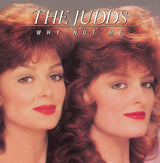 The Judds - Why Not Me Vinyl