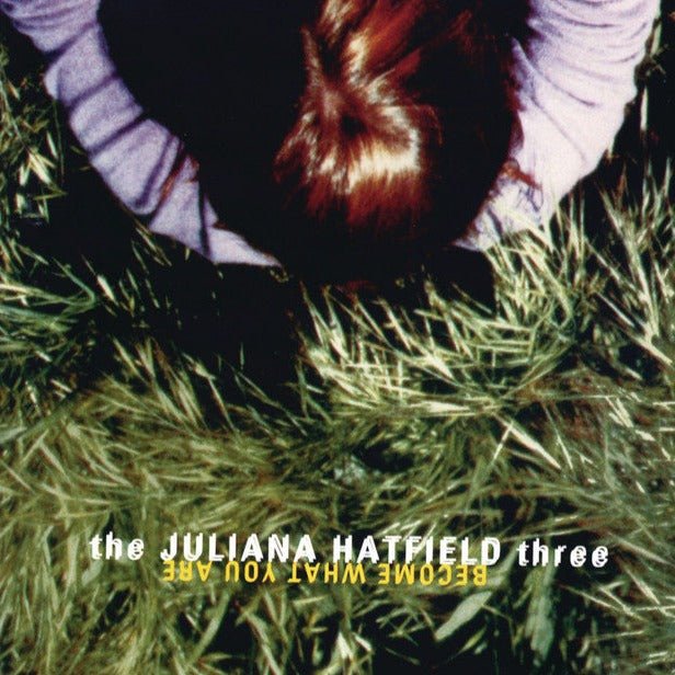 The Juliana Hatfield Three - Become What You Are Vinyl