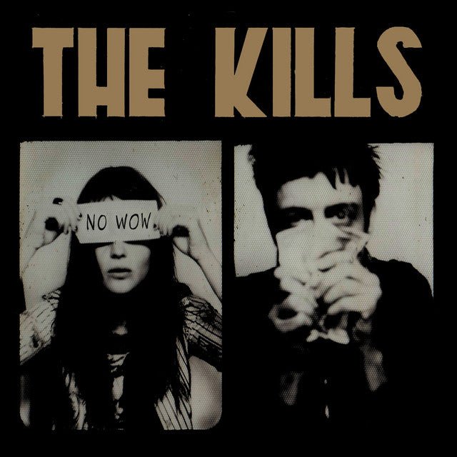 The Kills - No Wow Records & LPs Vinyl