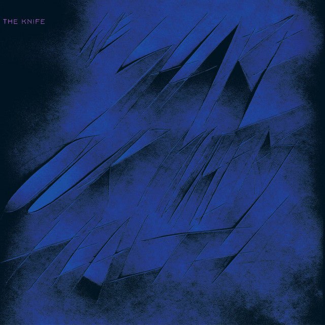 The Knife - We Share Our Mothers' Health - Saint Marie Records