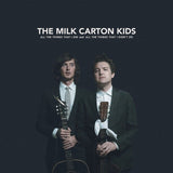 The Milk Carton Kids - All The Things That I Did And All The Things That I Didn't Do Vinyl